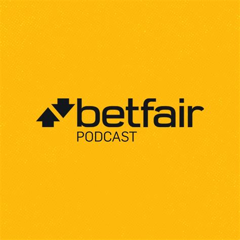betfair betting podcast